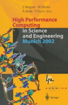 High Performance Computing in Science and Engineering, Munich 2002: Transactions of the First Joint HLRB and KONWIHR Status and Result Workshop, October 10–11, 2002, Technical University of Munich, Germany