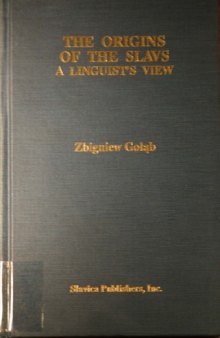 The Origins of the Slavs: A Linguist's View  