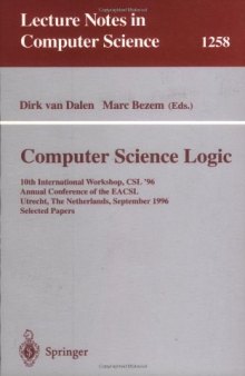 Computer Science Logic: 10th International Workshop, CSL '96 Annual Conference of the EACSL Utrecht, The Netherlands, September 21–27, 1996 Selected Papers