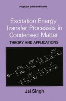 Excitation Energy Transfer Processes in Condensed Matter: Theory and Applications