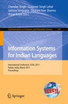 Information Systems for Indian Languages: International Conference, ICISIL 2011, Patiala, India, March 9-11, 2011. Proceedings