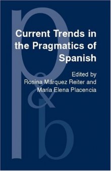 Current Trends in the Pragmatics of Spanish