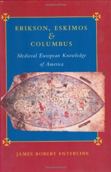 Erikson, Eskimos & Columbus: Medieval European Knowledge of America  