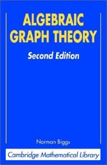 Algebraic Graph Theory (Cambridge Mathematical Library)