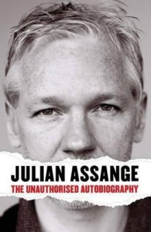 Julian Assange - the Unauthorised Autobiography