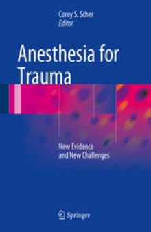 Anesthesia for Trauma: New Evidence and New Challenges