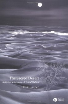 The Sacred Desert: Religion, Literature, Art and Culture