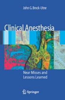 Clinical Anesthesia: Near Misses and Lessons Learned