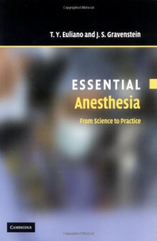 Essential Anesthesia: From Science to Practice 