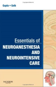 Essentials of Neuroanesthesia and Neurointensive Care: A Volume in Essentials of Anesthesia and Critical Care