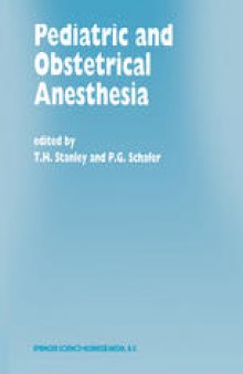 Pediatric and Obstetrical Anesthesia: Papers presented at the 40th Annual Postgraduate Course in Anesthesiology, February 1995