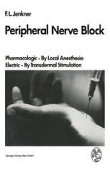 Peripheral Nerve Block: Pharmacologic — By Local Anesthesia. Electric — By Transdermal Stimulation