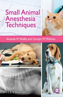 Small Animal Anesthesia Techniques