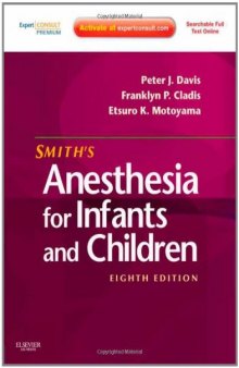 Smith's Anesthesia for Infants and Children, 8th Edition  
