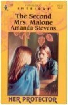 The Second Mrs Malone (Her Protector, Book 4) (Harlequin Intrigue Series #430)