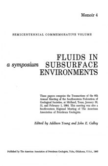 Fluids in subsurface environments. A symposium (papers of the 6th annual Southwestern Regional AAPG meeting )