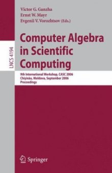 Computer Algebra in Scientific Computing: 9th International Workshop, CASC 2006, Chişinău, Moldova, September 11-15, 2006. Proceedings