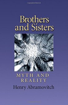 Brothers & sisters : myth and reality