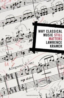 Why Classical Music Still Matters (Simpson Book in the Humanities)