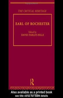 Earl of Rochester: The Critical Heritage (The Collected Critical Heritage : the Restoration and the Augustans)