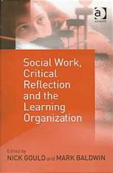 Social work, critical reflection, and the learning organization