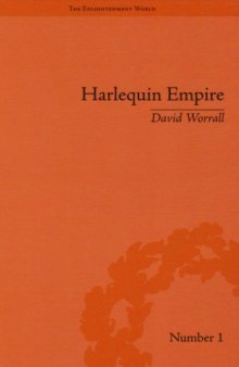 Harlequin Empire: Race, Ethnicity and the Drama of the Popular Enlightenment 