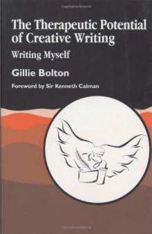 Therapeutic Potential for Creative Writing: Writing Myself