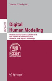 Digital Human Modeling: Third International Conference, ICDHM 2011, Held as Part of HCI International 2011, Orlando, FL, USA July 9-14, 2011. Proceedings