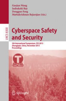 Cyberspace Safety and Security: 5th International Symposium, CSS 2013, Zhangjiajie, China, November 13-15, 2013, Proceedings