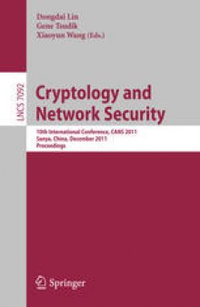 Cryptology and Network Security: 10th International Conference, CANS 2011, Sanya, China, December 10-12, 2011. Proceedings