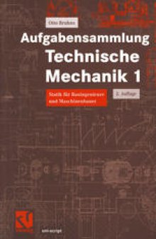 Aufgabensammlung Technische Mechanik 1: Statik für Bauingenieure und Maschinenbauer