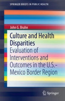 Culture and Health Disparities: Evaluation of Interventions and Outcomes in the U.S.-Mexico Border Region