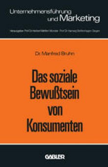 Das soziale Bewußtsein von Konsumenten: Erklärungsansätze und Ergebnisse einer empirischen Untersuchung in der Bundesrepublik Deutschland