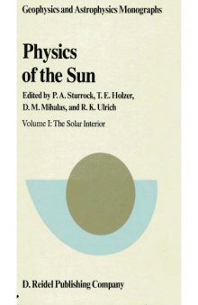 Physics of the Sun [Vol 1 - The Solar Interior]