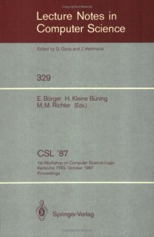CSL '87: 1st Workshop on Computer Science Logic Karlsruhe, FRG, October 12–16, 1987 Proceedings
