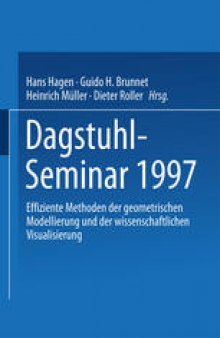 Dagstuhl Seminar 1997: Effiziente Methoden der geometrischen Modellierung und der wissenschaftlichen Visualisierung