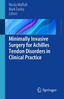 Minimally Invasive Surgery for Achilles Tendon Disorders in Clinical Practice