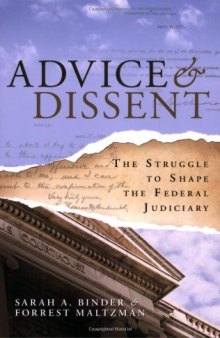 Advice & Dissent: The Struggle to Shape the Federal Judiciary
