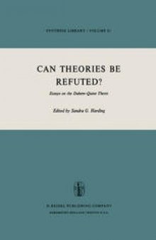 Can Theories be Refuted?: Essays on the Duhem-Quine Thesis