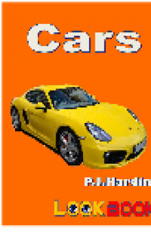 Cars. A LOOK BOOK Easy Reader