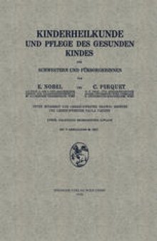 Kinderheilkunde und Pflege des gesunden Kindes für Schwestern und Fürsorgerinnen