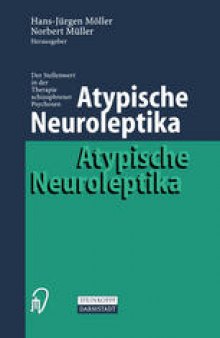 Atypische Neuroleptika: Der Stellenwert in der Therapie schizophrener Psychosen