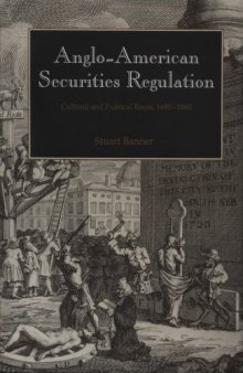 Anglo-American Securities Regulation: Cultural and Political Roots, 1690-1860