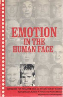 Emotion in the Human Face. Guidelines for Research and an Integration of Findings