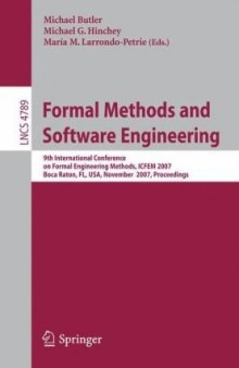 Formal Methods and Software Engineering: 9th International Conference on Formal Engineering Methods, ICFEM 2007, Boca Raton, FL, USA, November 14-15, 2007. Proceedings