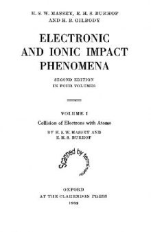 Electronic and Ionic Impact Phenomena I