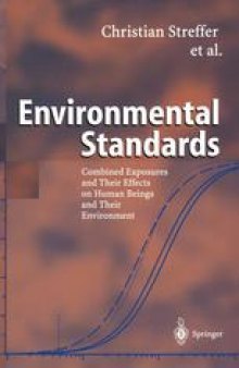 Environmental Standards: Combined Exposures and Their Effects on Human Beings and Their Environment