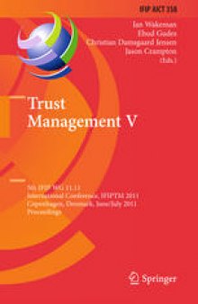 Trust Management V: 5th IFIP WG 11.11 International Conference, IFIPTM 2011, Copenhagen, Denmark, June 29 – July 1, 2011. Proceedings