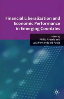 Financial Liberalization and Economic Performance in Emerging Countries