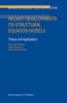 Recent Developments on Structural Equation Models: Theory and Applications